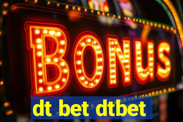 dt bet dtbet